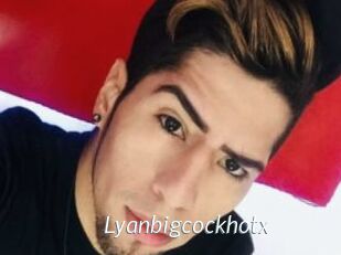 Lyanbigcockhotx