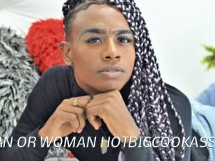 MAN_OR_WOMAN_HOTBIGCOOKASS