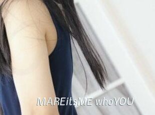 MAREitsME_whoYOU