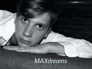 MAXdreams