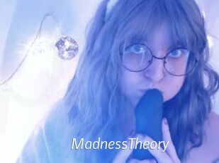 MadnessTheory