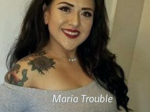 Maria_Trouble