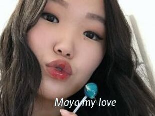 Maya_my_love