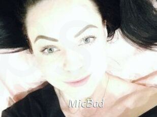 MicBad