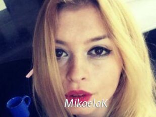 MikaelaK