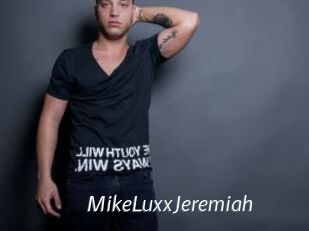 MikeLuxxJeremiah