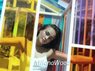 MilanaWood