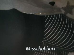 Misschubbnix