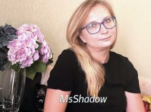MsShadow