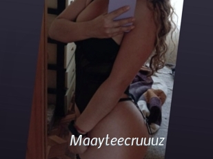Maayteecruuuz