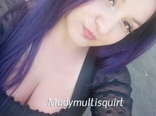 Madymultisquirt
