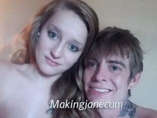 Makingjanecum