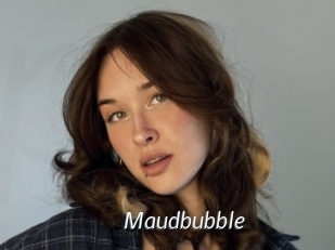 Maudbubble