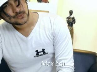 Max_bad