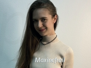 Maxinefrail