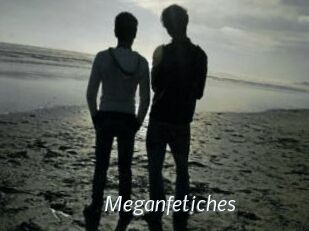 Meganfetiches