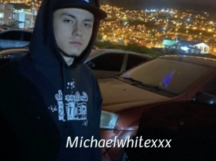 Michaelwhitexxx