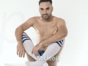 Mickebig