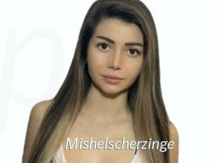 Mishelscherzinge