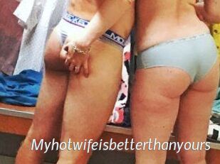 Myhotwifeisbetterthanyours