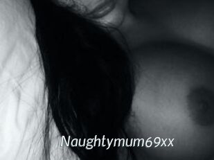 Naughtymum69xx