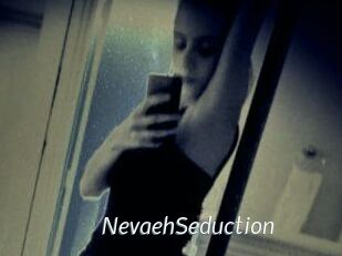 NevaehSeduction