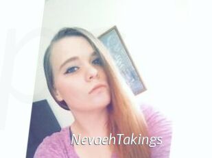 NevaehTakings