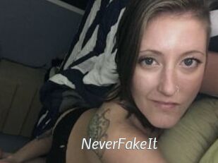 NeverFakeIt