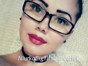 NiurkaBigTitsDanceHot