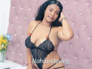 Nahiaraloving