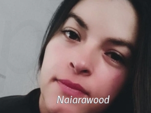 Naiarawood