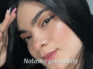 Natasha_gomezdirty