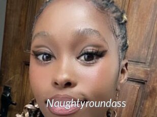 Naughtyroundass