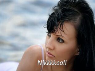 Nikkkkaall