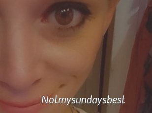 Notmysundaysbest