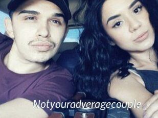 Notyouradveragecouple