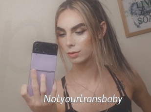 Notyourtransbaby
