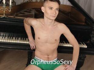 OrpheusSoSexy