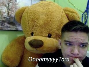 OooomyyyyTom