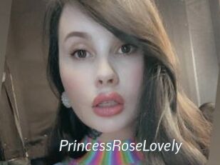 PrincessRoseLovely