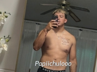 Papiichulooo