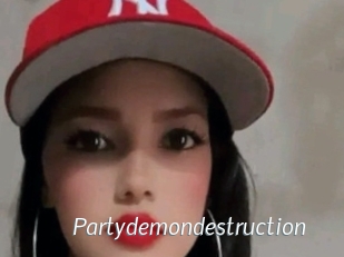 Partydemondestruction