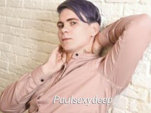 Paulsexydeep