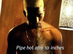 Pipe_hot_afro_10_inches