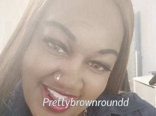 Prettybrownroundd