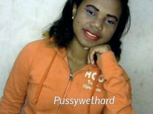 Pussywethard