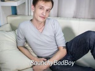 RaunchyBadBoy