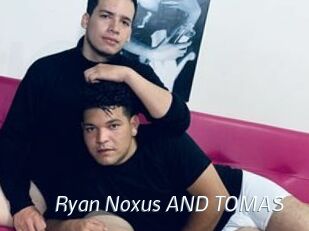 Ryan_Noxus_AND_TOMAS