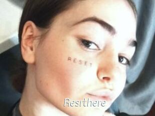 Resrthere