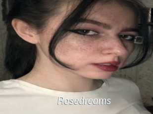 Rosedreams